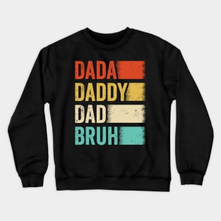 Retro Groovy Dada Daddy Dad Bruh Funny Fathers DaD Crewneck Sweatshirt